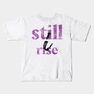 Still I Rise Kids T-Shirt